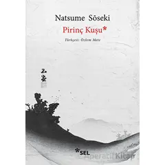 Pirinç Kuşu - Natsume Soseki - Sel Yayıncılık