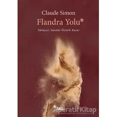 Flandra Yolu - Claude Simon - Sel Yayıncılık