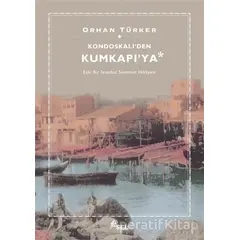 Kondoskaliden Kumkapıya - Orhan Türker - Sel Yayıncılık