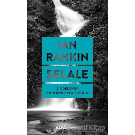 Şelale - Ian Rankin - Alfa Yayınları