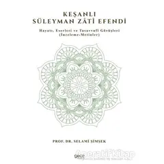 Keşanlı Süleyman Zati Efendi - Selami Şimşek - Gece Kitaplığı