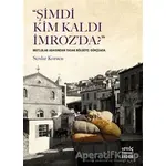 Şimdi Kim Kaldı İmroz’da? - Serdar Korucu - İstos Yayıncılık