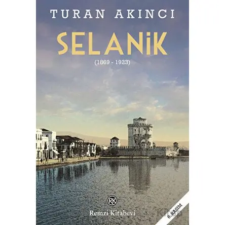 Selanik - Turan Akıncı - Remzi Kitabevi