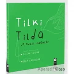 Tilki Tilda ve Evcil İnsanlar (Karton kapak) - Selçuk Ceylan - Final Kültür Sanat Yayınları