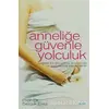 Anneliğe Güvenle Yolculuk - Selçuk Erez - Alfa Yayınları