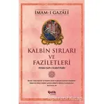 Kalbin Sırları ve Faziletleri - İmam-ı Gazali - Çelik Yayınevi