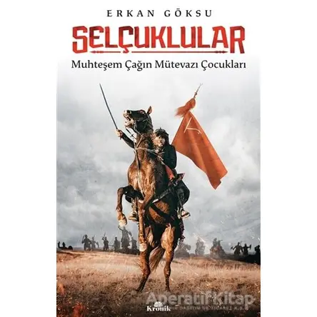 Selçuklular - Erkan Göksu - Kronik Kitap