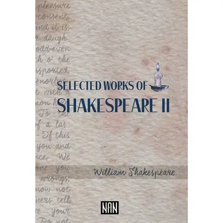 Selected Works of Shakespeare II - William Shakespeare - Nan Kitap