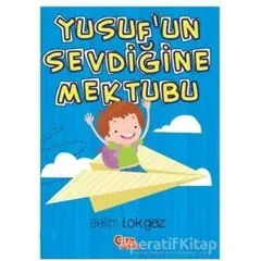 Yusufun Sevdiğine Mektubu - Selim Tokgöz - Çıra Çocuk Yayınları