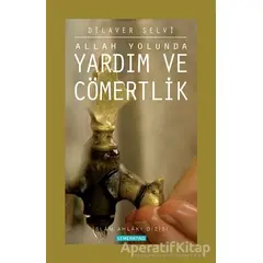 Allah Yolunda Yardım ve Cömertlik - Dilaver Selvi - Semerkand Yayınları