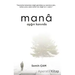 Mana Aşığın Kanında - Semih Çam - Platanus Publishing