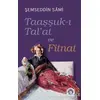 Taaşşuk-ı Talat ve Fitnat - Şemseddin Sami - Türk Edebiyatı Vakfı Yayınları