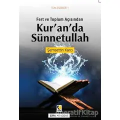 Fert ve Toplum Açısından Kuranda Sünnetullah - Şemsettin Karcı - Çıra Yayınları