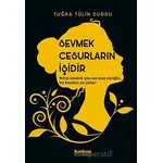 Sevmek Cesurların İşidir - Tuğba Tülin Durdu - Kadran Medya Yayıncılık