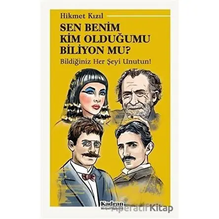 Sen Benim Kim Olduğumu Biliyon Mu? - Hikmet Kızıl - Kadran Medya Yayıncılık