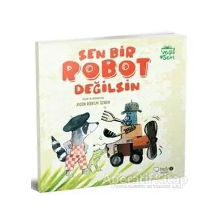 Sen Bir Robot Değilsin - Aysun Berktay Özmen - Redhouse Kidz Yayınları