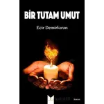 Bir Tutam Umut - Ecir Demirkıran - Serencam Yayınevi