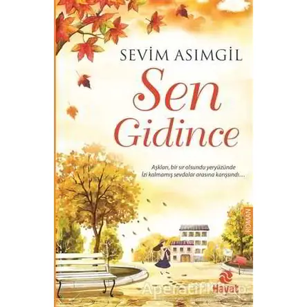 Sen Gidince - Sevim Asımgil - Hayat Yayınları