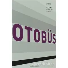 Otobüs - Sevilay Saral - Bgst Yayınları