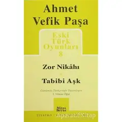 Eski Türk Oyunları 8 - Ahmet Vefik Paşa - Mitos Boyut Yayınları