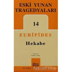 Eski Yunan Tragedyaları 14 - Hekabe - Euripides - Mitos Boyut Yayınları