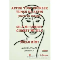 Altını Tunç Ederler Tunçu da Altın (Hülya ile Yadigar) - Sıla mı Gurbet Gurbet mi Sıla - Suçlu Kim?