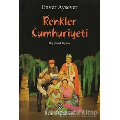 Renkler Cumhuriyeti - Enver Aysever - Remzi Kitabevi