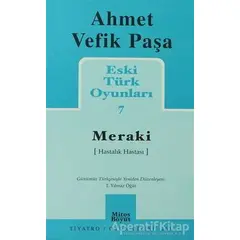Eski Türk Oyunları 7 Meraki - Ahmet Vefik Paşa - Mitos Boyut Yayınları