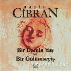 Bir Damla Yaş ve Bir Gülümseyiş - Halil Cibran - Anahtar Kitaplar Yayınevi