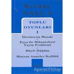 Toplu Oyunları 1 Dermeyan Masalı / Eşya ile Münasebeti Tayin Problemi / Büyü - Düğüm / Mutsuz Annele