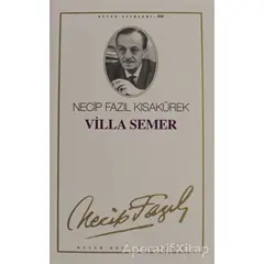 Villa Semer : 85 - Necip Fazıl Bütün Eserleri - Necip Fazıl Kısakürek - Büyük Doğu Yayınları