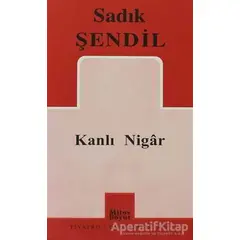 Kanlı Nigar - Sadık Şendil - Mitos Boyut Yayınları