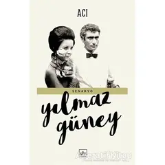 Acı - Yılmaz Güney - İthaki Yayınları