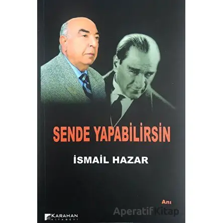 Sende Yapabilirsin - İsmail Hazar - Karahan Kitabevi