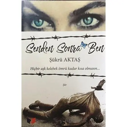 Senden Sonra Ben - Şükrü Aktaş - Ateş Yayınları