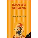 İlkyaz Ölümleri - İrfan Yalçın - h2o Kitap