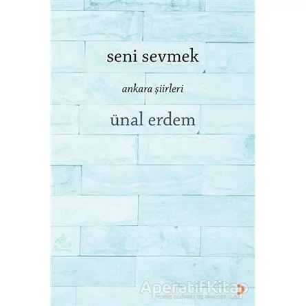 Seni Sevmek - Ünal Erdem - Cinius Yayınları