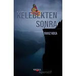 Kelebekten Sonra - Yavuz Koca - Kerasus Yayınları