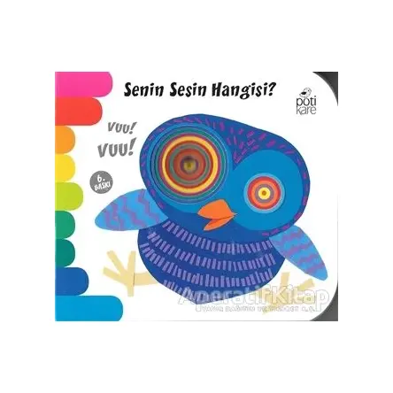 Senin Sesin Hangisi? - Delikli Kitaplar Serisi - Kolektif - Pötikare Yayıncılık