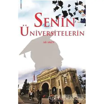 Senin Üniversitelerin - Ali Akın - Kitapmatik Yayınları