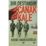 Bir Destandır Çanakkale - Vehbi Vakkasoğlu - Nesil Yayınları