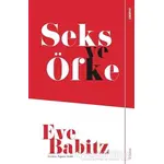 Seks ve Öfke - Eve Babitz - Sola Unitas