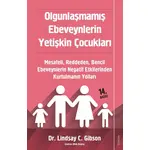 Olgunlaşmamış Ebeveynlerin Yetişkin Çocukları - Lindsay Gibson - Sola Unitas