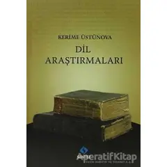 Dil Araştırmaları - Kerime Üstünova - Sentez Yayınları