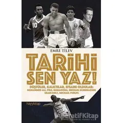 Tarihi Sen Yaz - Emre Tilev - Hayykitap