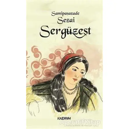 Sergüzeşt - Samipaşazade Sezai - Kaldırım Yayınları