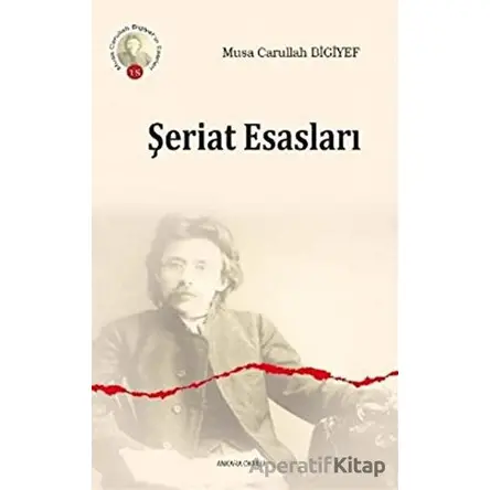 Şeriat Esasları - Musa Carullah Bigiyef - Ankara Okulu Yayınları