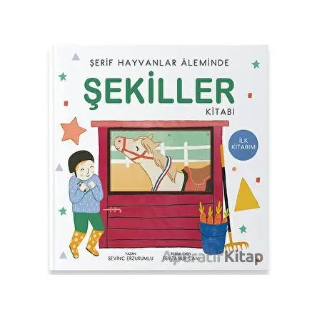 Şerif Hayvanlar Aleminde - Şekiller Kitabı - Sevinç Erzurumlu - Uçan Kitap