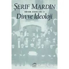 Din ve İdeoloji - Şerif Mardin - İletişim Yayınevi