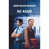 İki Adam - Şerife Balkaş Gülseçgin - Liman Yayınevi